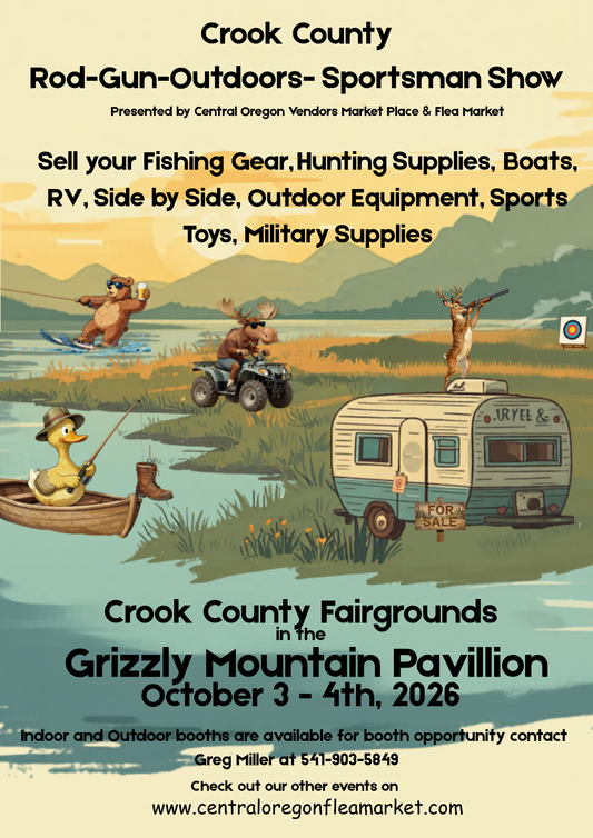 CROOK COUNTY ROD AND GUN AND OUTDOORS SPORTSMAN SHOW OCT 3-4 2026 AT THE FAIRGROUNDS PRINEVILLE.    OUTDOOR SPACES 20 foot x 20 foot Price starts at $100 for both days